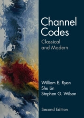 Channel Codes: Classical and Modern 2nd Revised edition