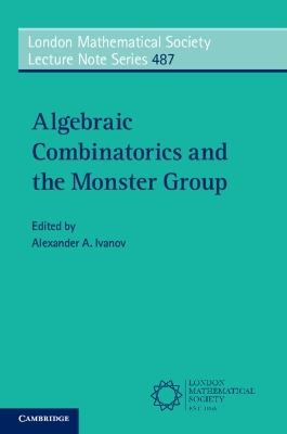 Algebraic Combinatorics and the Monster Group