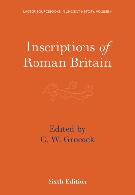 Inscriptions of Roman Britain 6th Revised edition