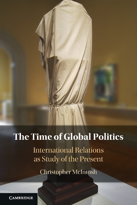 Time of Global Politics: International Relations as Study of the Present