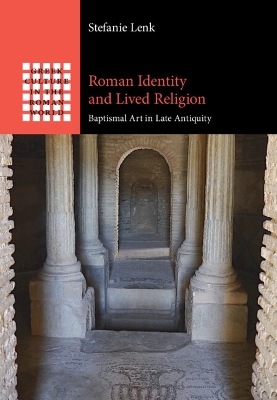 Roman Identity and Lived Religion: Baptismal Art in Late Antiquity