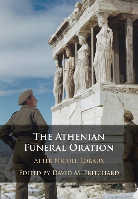 Athenian Funeral Oration: After Nicole Loraux