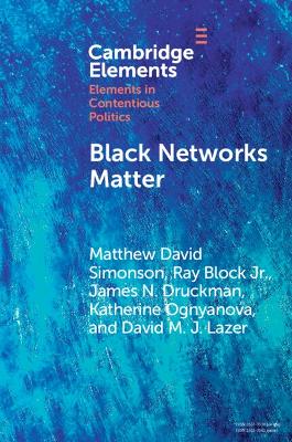 Black Networks Matter: The Role of Interracial Contact and Social Media in the 2020 Black Lives  Matter Protests