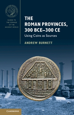 Roman Provinces, 300 BCE-300 CE: Using Coins as Sources