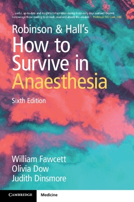 Robinson and Hall's How to Survive in Anaesthesia 6th Revised edition