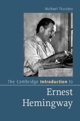 Cambridge Introduction to Ernest Hemingway