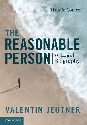 Reasonable Person: A Legal Biography