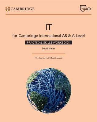 Cambridge International AS & A Level IT Practical Skills Workbook with  Digital Access (2 Years) 3rd Revised edition