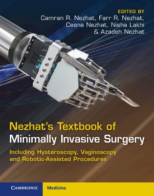 Nezhat's Textbook of Minimally Invasive Surgery: Including Hysteroscopy, Vaginoscopy and Robotic-Assisted Procedures 5th Revised edition