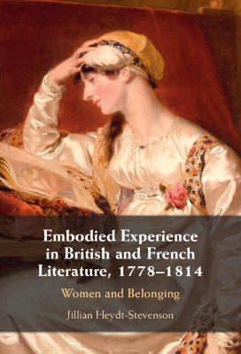 Embodied Experience in British and French Literature, 1778-1814: Women and Belonging