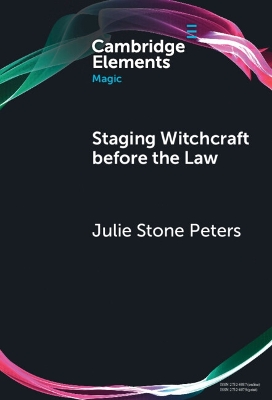 Staging Witchcraft Before the Law: Scepticism, Performance as Proof, and Law as Magic in Early Modern Witch Trials
