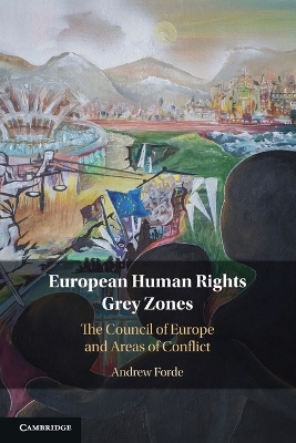 European Human Rights Grey Zones: The Council of Europe and Areas of Conflict