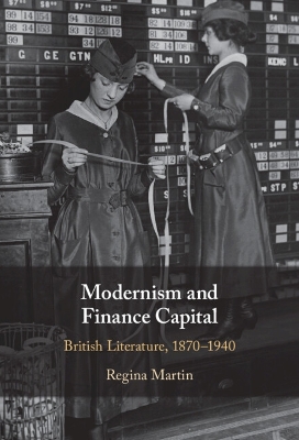 Modernism and Finance Capital: British Literature, 1870-1940