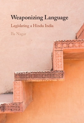 Weaponizing Language: Legislating a Hindu India