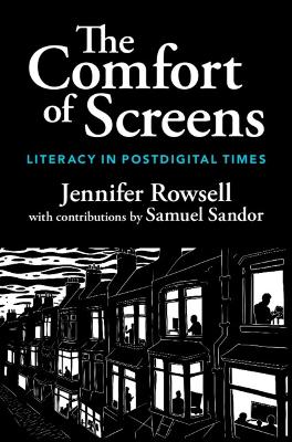 Comfort of Screens: Literacy in Postdigital Times