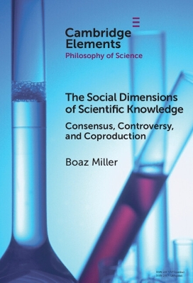 Social Dimensions of Scientific Knowledge: Consensus, Controversy, and Coproduction