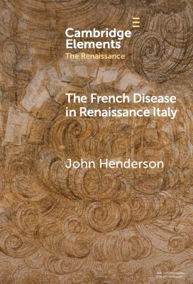 French Disease in Renaissance Italy: Representation and Experience
