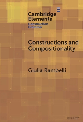 Constructions and Compositionality: Cognitive and Computational Explorations