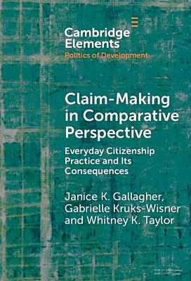 Claim-Making in Comparative Perspective: Everyday Citizenship Practice and Its Consequences