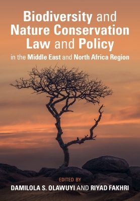 Biodiversity and Nature Conservation Law and Policy in the Middle East and  North Africa Region