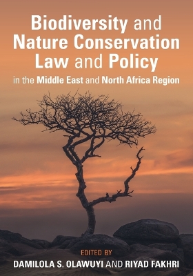 Biodiversity and Nature Conservation Law and Policy in the Middle East and  North Africa Region