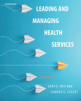 Leading and Managing Health Services 2nd Revised edition