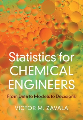 Statistics for Chemical Engineers: From Data to Models to Decisions