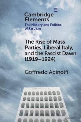 Rise of Mass Parties, Liberal Italy, and the Fascist Dawn (19191924)