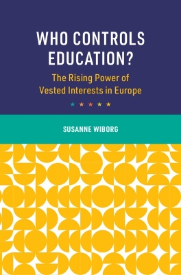 Who Controls Education?: The Rising Power of Vested Interests in Europe