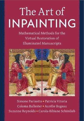 Art of Inpainting: Mathematical Methods for the Virtual Restoration of Illuminated Manuscripts
