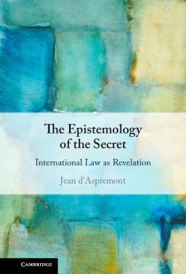 Epistemology of the Secret: International Law as Revelation