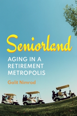 Seniorland: Aging in a Retirement Metropolis