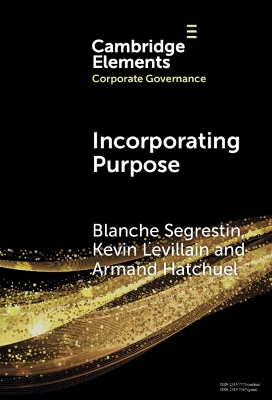 Incorporating Purpose: The New Legal Foundations for the Corporation and its Management