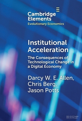 Institutional Acceleration: The Consequences of Technological Change in a Digital Economy