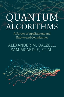 Quantum Algorithms: A Survey of Applications and End-to-end Complexities