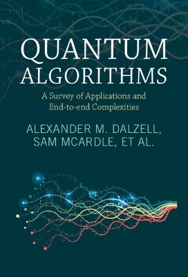 Quantum Algorithms: A Survey of Applications and End-to-end Complexities