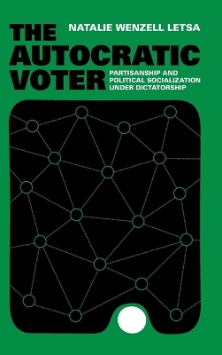 Autocratic Voter: Partisanship and Political Socialization under Dictatorship