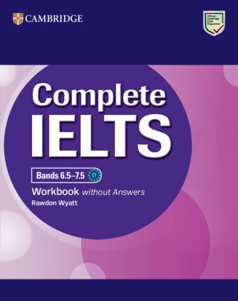 Complete IELTS Bands 6.57.5 Workbook without Answers