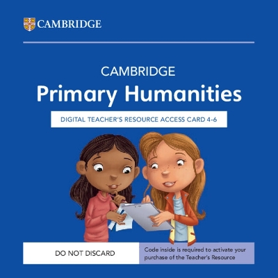 Cambridge Primary Humanities Digital Teacher's Resource 46 Access Card
