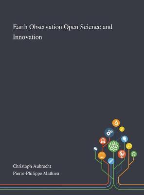 Earth Observation Open Science and Innovation