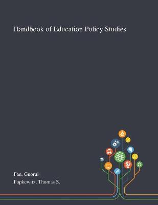 Handbook of Education Policy Studies