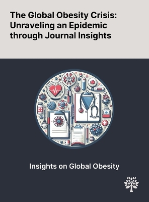 Global Obesity Crisis: Unraveling an Epidemic Through Journal Insights