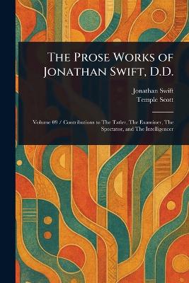 Prose Works of Jonathan Swift, D.D.