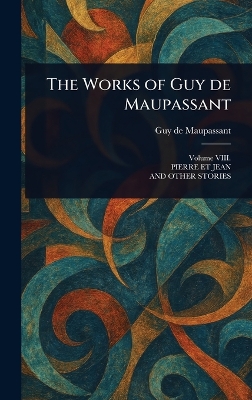 Works of Guy De Maupassant