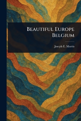 Beautiful Europe Belgium