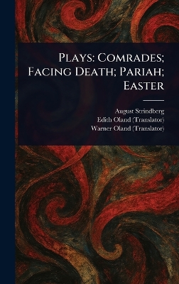 Plays: Comrades; Facing Death; Pariah; Easter