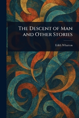Descent of Man and Other Stories