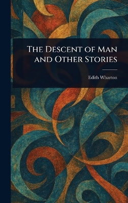 Descent of Man and Other Stories