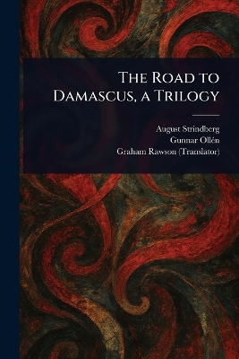 Road to Damascus, a Trilogy