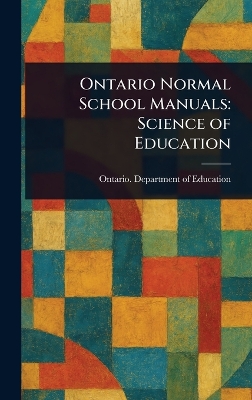 Ontario Normal School Manuals: Science of Education